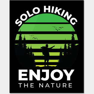 Solo Hiking Enjoy the Nature Posters and Art